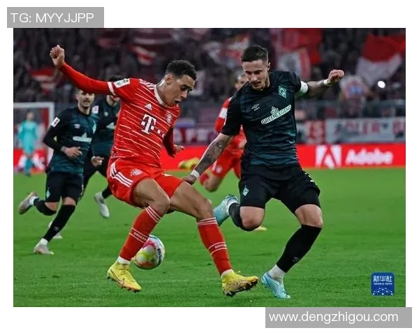 拜仁慕尼黑迎战不莱梅展现德甲巅峰对决的精彩瞬间与战术较量