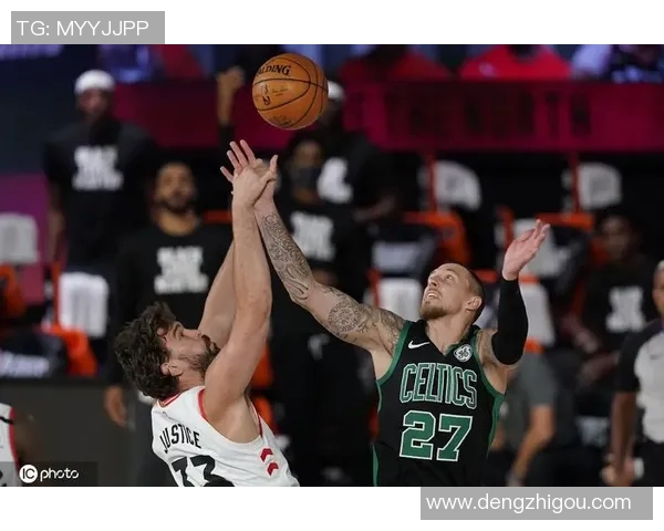 猛龙与凯尔特人激战JRS赛场谁能问鼎胜利之巅